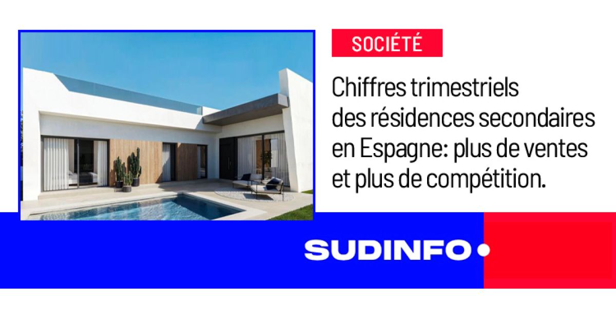 Chiffres trimestriels des résidences secondaires en Espagne: plus de ventes et plus de compétition